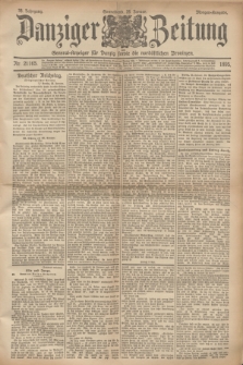 Danziger Zeitung : General-Anzeiger für Danzig sowie die nordöstlichen Provinzen. Jg.38, Nr. 21165 (26 Januar 1895) - Morgen-Ausgabe.