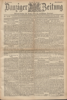 Danziger Zeitung : General-Anzeiger für Danzig sowie die nordöstlichen Provinzen. Jg.38, Nr. 21168 (28. Januar 1895) - Abend-Ausagabe + dod.