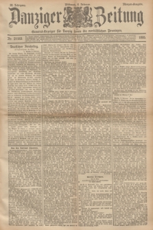 Danziger Zeitung : General-Anzeiger für Danzig sowie die nordöstlichen Provinzen. Jg.38, Nr. 21183 (6 Februar 1895) - Morgen-Ausgabe.