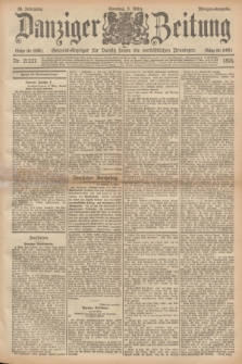 Danziger Zeitung : General-Anzeiger für Danzig sowie die nordöstlichen Provinzen. Jg.38, Nr. 21227 (3 März 1895) - (Morgen-Ausgabe.) + dod.