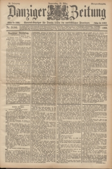 Danziger Zeitung : General-Anzeiger für Danzig sowie die nordöstlichen Provinzen. Jg.38, Nr. 21245 (14 März 1895) - Morgen-Ausgabe.