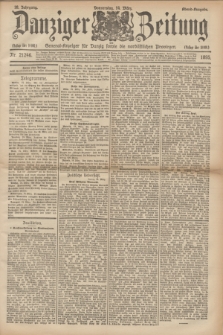 Danziger Zeitung : General-Anzeiger für Danzig sowie die nordöstlichen Provinzen. Jg.38, Nr. 21246 (14 März 1895) - Abend-Ausgabe. + dod.