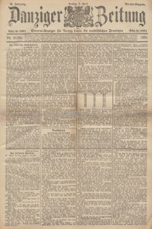 Danziger Zeitung : General-Anzeiger für Danzig sowie die nordöstlichen Provinzen. Jg.38, Nr. 21283 (5 April 1895) - Morgen-Ausgabe.