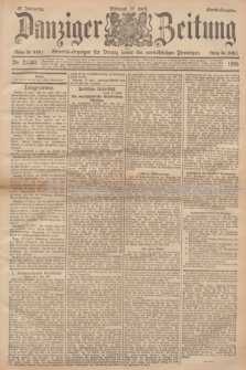 Danziger Zeitung : General-Anzeiger für Danzig sowie die nordöstlichen Provinzen. Jg.38, Nr. 21300 (17 April 1895) - Abend-Ausgabe. + dod.