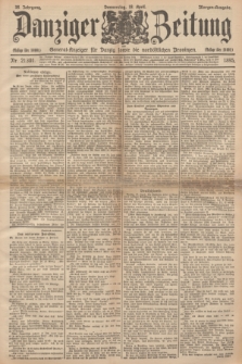 Danziger Zeitung : General-Anzeiger für Danzig sowie die nordöstlichen Provinzen. Jg.38, Nr. 21301 (18 April 1895) - Morgen-Ausgabe.