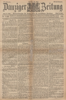 Danziger Zeitung : General-Anzeiger für Danzig sowie die nordöstlichen Provinzen. Jg.38, Nr. 21309 (23 April 1895) - Morgen-Ausgabe.