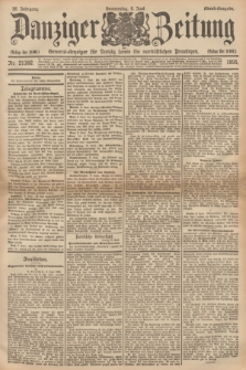 Danziger Zeitung : General-Anzeiger für Danzig sowie die nordöstlichen Provinzen. Jg.38, Nr. 21382 (6 Juni 1895) - Abend=Ausgabe. + dod.