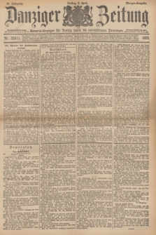 Danziger Zeitung : General-Anzeiger für Danzig sowie die nordöstlichen Provinzen. Jg.39, Nr. 22511 (9 April 1897) - Morgen-Ausgabe.