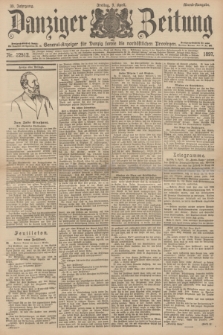 Danziger Zeitung : General-Anzeiger für Danzig sowie die nordöstlichen Provinzen. Jg.39, Nr. 22512 (9 April 1897) - Abend-Ausgabe. + dod.