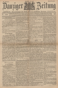 Danziger Zeitung : General-Anzeiger für Danzig sowie die nordöstlichen Provinzen. Jg.39, Nr. 22520 (14 April 1897) - Abend-Ausgabe. + dod.