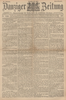 Danziger Zeitung : General-Anzeiger für Danzig sowie die nordöstlichen Provinzen. Jg.39, Nr. 22526 (20 April 1897) - Abend-Ausgabe. + dod.
