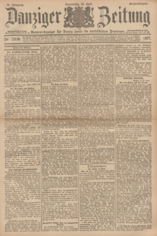 Danziger Zeitung : General-Anzeiger für Danzig sowie die nordöstlichen Provinzen. Jg.39, Nr. 22530 (22 April 1897) - Abend-Ausgabe. + dod.