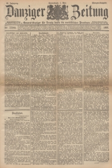 Danziger Zeitung : General-Anzeiger für Danzig sowie die nordöstlichen Provinzen. Jg.39, Nr. 22545 (1 Mai 1897) - Morgen-Ausgabe.