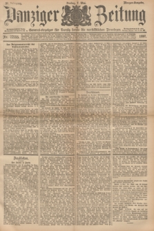 Danziger Zeitung : General-Anzeiger für Danzig sowie die nordöstlichen Provinzen. Jg.39, Nr. 22555 (7 Mai 1897) - Morgen-Ausgabe.
