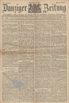 Danziger Zeitung : General-Anzeiger für Danzig sowie die nordöstlichen Provinzen. Jg.39, Nr. 22577 (20. Mai 1897) - Morgen-Ausgabe