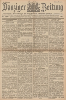 Danziger Zeitung : General-Anzeiger für Danzig sowie die nordöstlichen Provinzen. Jg.39, Nr. 22628 (21 Juni 1897) - Abend=Ausgabe. + dod.