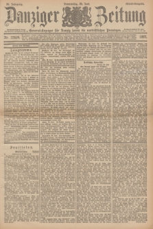 Danziger Zeitung : General-Anzeiger für Danzig sowie die nordöstlichen Provinzen. Jg.39, Nr. 22634 (24 Juni 1897) - Abend=Ausgabe. + dod.