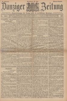 Danziger Zeitung : General-Anzeiger für Danzig sowie die nordöstlichen Provinzen. Jg.39, Nr. 22637 (26 Juni 1897) - Morgen-Ausgabe.