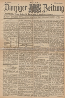 Danziger Zeitung : General-Anzeiger für Danzig sowie die nordöstlichen Provinzen. Jg.39, Nr. 22643 (30 Juni 1897) - Morgen-Ausgabe.