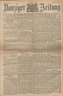 Danziger Zeitung : General-Anzeiger für Danzig sowie die nordöstlichen Provinzen. Jg.39, Nr. 22668 (14. Juli 1897) - Abend-Ausgabe. + dod.