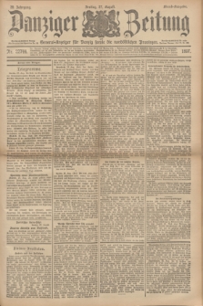 Danziger Zeitung : General-Anzeiger für Danzig sowie die nordöstlichen Provinzen. Jg.39, Nr. 22744 (27 August 1897) - Abend-Ausgabe. + dod.