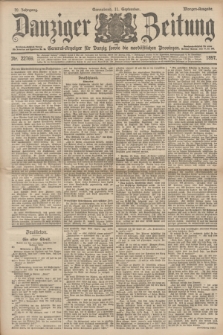 Danziger Zeitung : General-Anzeiger für Danzig sowie die nordöstlichen Provinzen. Jg.39, Nr. 22769 (11 September 1897) - Morgen-Ausgabe.