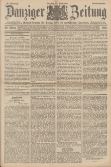 Danziger Zeitung : General-Anzeiger für Danzig sowie die nordöstlichen Provinzen. Jg.39, Nr. 22786 (21 September 1897) - Abend -Ausgabe + dod.