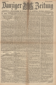 Danziger Zeitung : General-Anzeiger für Danzig sowie die nordöstlichen Provinzen. Jg.39, Nr. 22845 (26 Oktober 1897) - Morgen-Ausgabe.