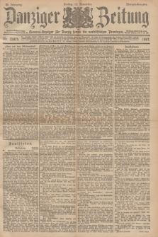 Danziger Zeitung : General-Anzeiger für Danzig sowie die nordöstlichen Provinzen. Jg.39, Nr. 22875 (12 November 1897) - Morgen-Ausgabe.