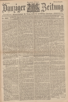 Danziger Zeitung : General-Anzeiger für Danzig sowie die nordöstlichen Provinzen. Jg.40, Nr. 22967 (8 Januar 1898) - Morgen-Ausgabe.