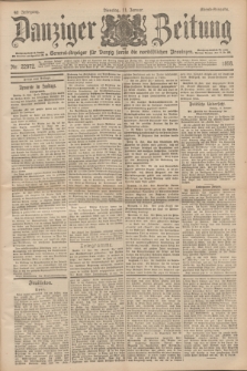 Danziger Zeitung : General-Anzeiger für Danzig sowie die nordöstlichen Provinzen. Jg.40, Nr. 22972 (11 Januar 1898) - Abend-Ausgabe. + dod.