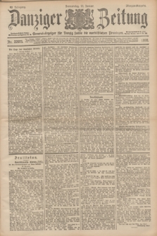 Danziger Zeitung : General-Anzeiger für Danzig sowie die nordöstlichen Provinzen. Jg.40, Nr. 22975 (13 Januar 1898) - Morgen-Ausgabe.