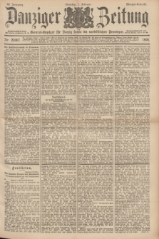 Danziger Zeitung : General-Anzeiger für Danzig sowie die nordöstlichen Provinzen. Jg.40, Nr. 23007 (1 Februar 1898) - Morgen-Ausgabe.