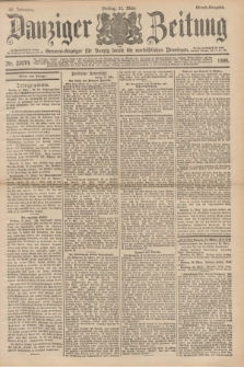 Danziger Zeitung : General-Anzeiger für Danzig sowie die nordöstlichen Provinzen. Jg.40, Nr. 23074 (11 März 1898) - Abend-Ausgabe. + dod.