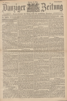 Danziger Zeitung : General-Anzeiger für Danzig sowie die nordöstlichen Provinzen. Jg.40, Nr. 23078 (14 März 1898) - Abend-Ausgabe. + dod.