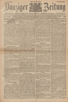 Danziger Zeitung : General-Anzeiger für Danzig sowie die nordöstlichen Provinzen. Jg.40, Nr. 23106 (30 März 1898) - Abend-Ausgabe. + dod.