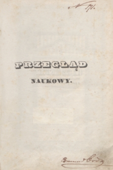 Przegląd Naukowy, Literaturze, Wiedzy i Umnictwu Poświęcony. 1842, T.1, Spis rzeczy zawartych w piérwszym tomie z roku 1842 Przeglądu Naukowego