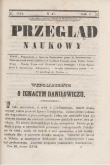 Przegląd Naukowy. R.3, nr 27 ([20 września 1844])