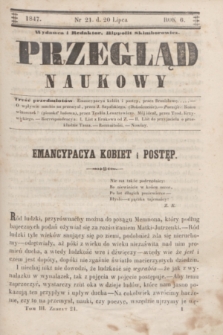 Przegląd Naukowy. R.6, nr 21 (20 lipca 1847)