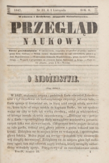 Przegląd Naukowy. R.6, nr 31 (1 listopada 1847)