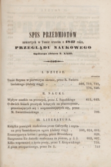 Przegląd Naukowy poświęcony dziejom, filozofii, literaturze, sztukom pięknym i t. d. R.6, T.3, Spis przedmiotów zawartych w Tomie trzecim z 1847 roku, Przeglądu Naukowego Ogólnego Zbioru T. XXIII (1847) = T.23