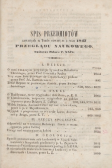 Przegląd Naukowy poświęcony dziejom, filozofii, literaturze, sztukom pięknym i t. d. R.6, T.4, Spis przedmiotów zawartych w Tomie czwartym z roku 1847 Przeglądu Naukowego Ogólnego Zbioru T. XXIV (1847) = T.24