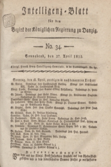 Intelligenz-Blatt für den Bezirk der Königlichen Regierung zu Danzig. 1822, No. 34 (27 April) + dod.