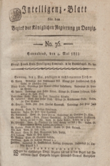 Intelligenz-Blatt für den Bezirk der Königlichen Regierung zu Danzig. 1822, No. 36 (4 Mai) + dod.