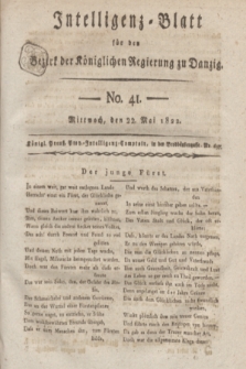 Intelligenz-Blatt für den Bezirk der Königlichen Regierung zu Danzig. 1822, No. 41 (22 Mai) + dod.