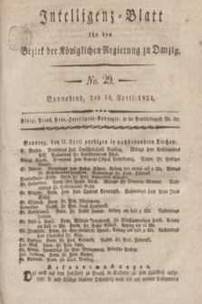 Intelligenz-Blatt für den Bezirk der Königlichen Regierung zu Danzig. 1824, No. 29 (10 April) + dod.