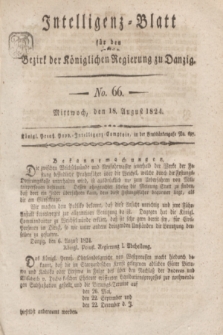 Intelligenz-Blatt für den Bezirk der Königlichen Regierung zu Danzig. 1824, No. 66 (18 August) + dod.