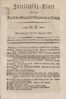 Intelligenz-Blatt für den Bezirk der Königlichen Regierung zu Danzig. 1824, No. 67 (21 August) + dod.