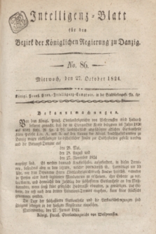 Intelligenz-Blatt für den Bezirk der Königlichen Regierung zu Danzig. 1824, No. 86 (27 October) + dod.