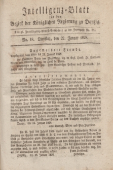 Intelligenz-Blatt für den Bezirk der Königlichen Regierung zu Danzig. 1828, No. 18 (22 Januar)